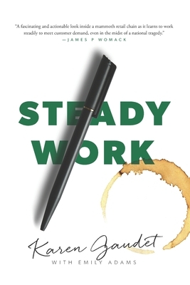 Steady Work by Emily Adams, Karen Gaudet