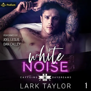 White Noise  by Lark Taylor