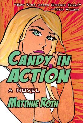 Candy in Action by Matthue Roth