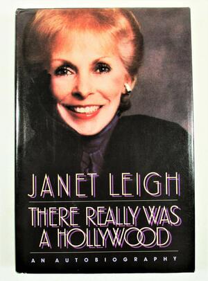 There Really Was A Hollywood by Janet Leigh