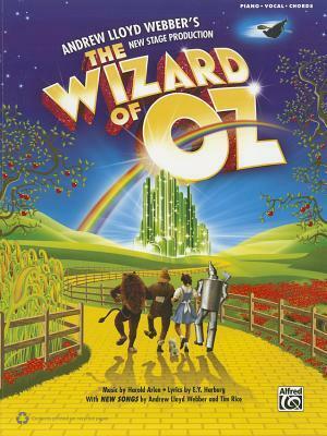 The Wizard of Oz -- Selections from Andrew Lloyd Webber's New Stage Production: Piano/Vocal/Guitar by Alfred A. Knopf Publishing Company, E.Y. Harburg, Andrew Lloyd Webber