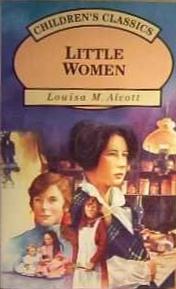 Little Women  by Louisa May Alcott