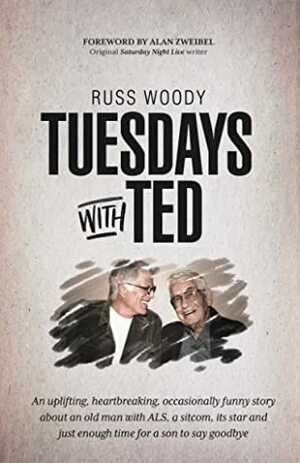 Tuesdays with Ted by Russ Woody