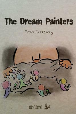 The Dream Painters by Peter Hertzberg