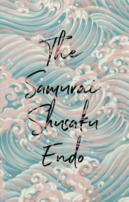 The Samurai by Shūsaku Endō