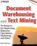 Document Warehousing and Text Mining by Dan Sullivan