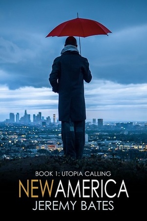 New America: Utopia Calling by Jeremy Bates