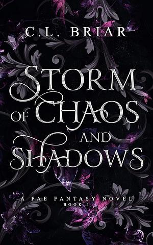 Storm of Chaos and Shadows by C.L. Briar