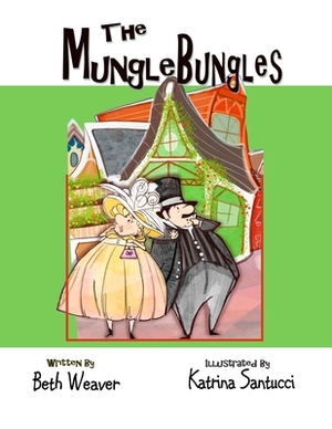 The MungleBungles: A Case For Capitalism by Beth Weaver