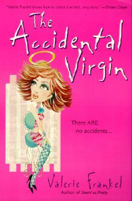 The Accidental Virgin by Valerie Frankel