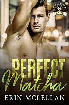 Perfect Matcha by Erin McLellan