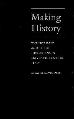 Making History by Kenneth Baxter Wolf