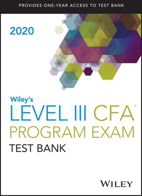 Wileys Level III Cfa Program Study Guide + Test Bank 2020 by Wiley