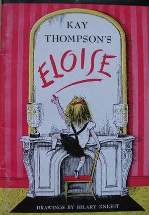 Eloïse by Kay Thompson