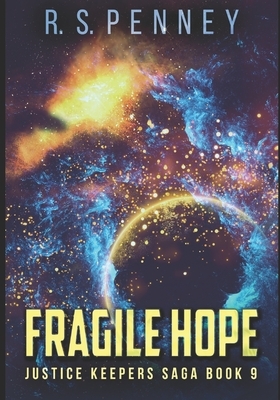 Fragile Hope: Large Print Edition by R.S. Penney