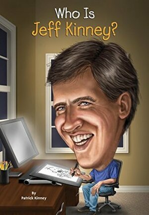 Who Is Jeff Kinney? by John Hinderliter, Patrick Kinney