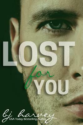 Lost for You by B.J. Harvey
