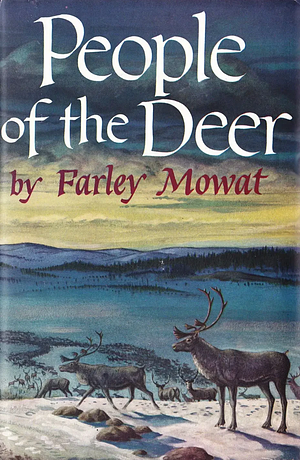 People of the Deer by Farley Mowat