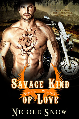 Savage Kind of Love by Nicole Snow