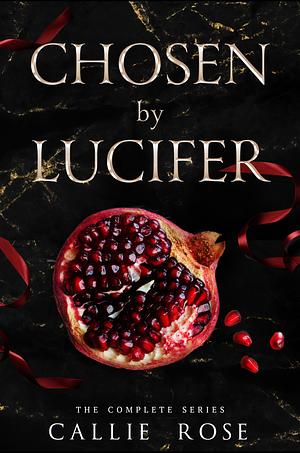 Chosen by Lucifer by Callie Rose