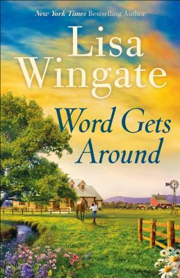 Word Gets Around by Lisa Wingate