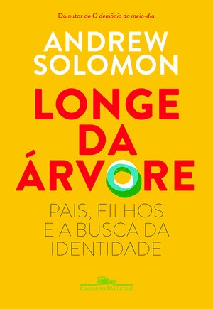 Longe da Árvore: Pais, filhos e a busca da identidade by Andrew Solomon