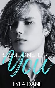 Someone Like You by Lyla Dane