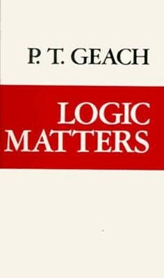 Logic Matters by P. T. Geach