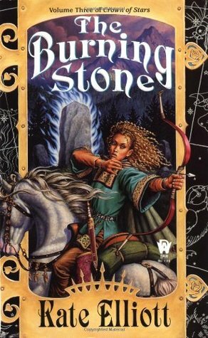 The Burning Stone by Kate Elliott