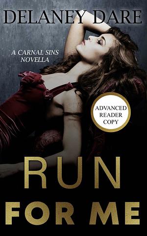 Run For Me  by Delaney Dare