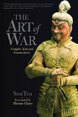 The Art of War: Complete Text and Commentaries by Thomas Cleary