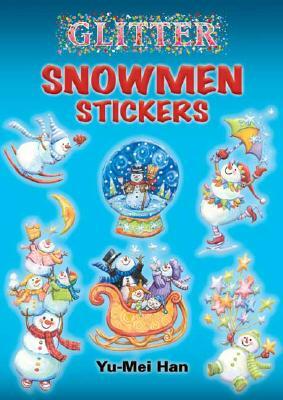 Glitter Snowmen Stickers [With Stickers] by Yu-Mei Han