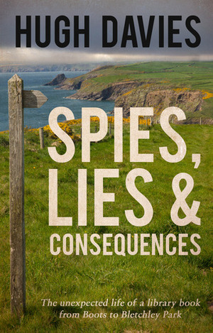 Spies, Lies & Consequences by Hugh Davies