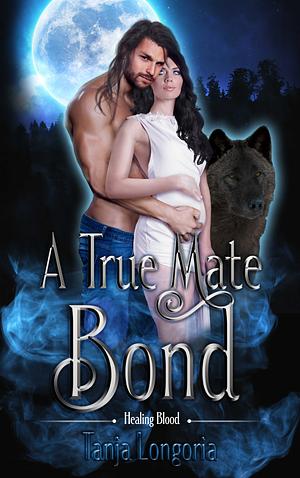 A True Mate Bond by Tanja Longoria