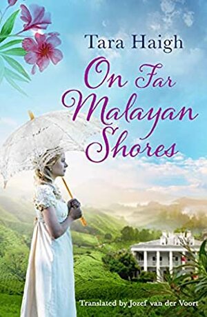 On Far Malayan Shores by Jozef van der Voort, Tara Haigh