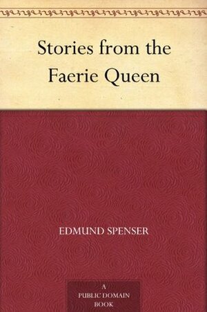 Stories from the Faerie Queen by Jeanie Lang, Edmund Spenser, Rose le Quesne