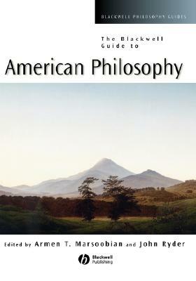 The Blackwell Guide to American Philosophy by 