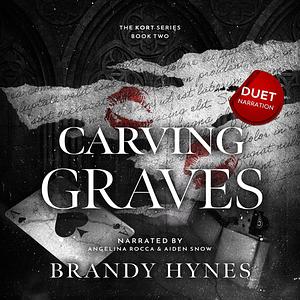 Carving Graves by Brandy Hynes