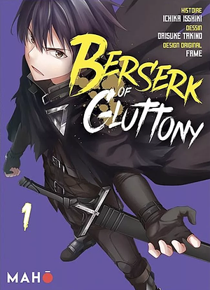Berserk of Gluttony - Tome 1 by Daisuke Takino, Fame, Isshiki Ichika