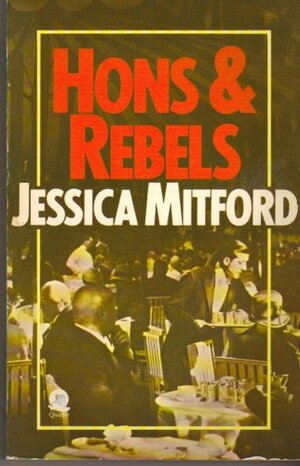 Hons And Rebels by Jessica Mitford