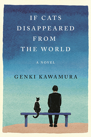 If Cats Disappeared from the World by Genki Kawamura