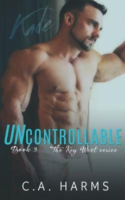Uncontrollable by C. A. Harms