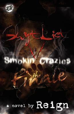 Shyt List 5: Smokin' Crazies the Finale by Reign