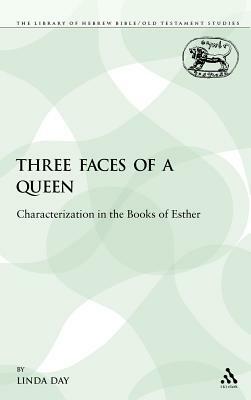 Three Faces of a Queen by Linda M. Day, Linda Day