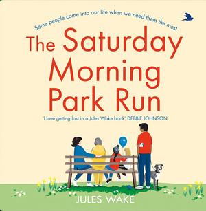 The Saturday Morning Park Run by Jules Wake