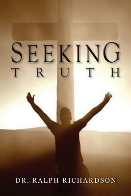 Seeking Truth by Ralph Richardson