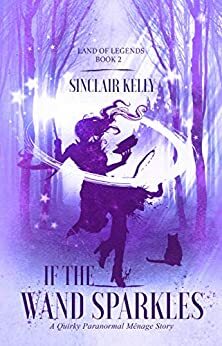 If the Wand Sparkles by Sinclair Kelly