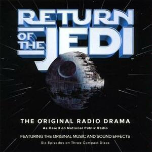 Return of the Jedi: The Original Radio Drama by Brian Daley