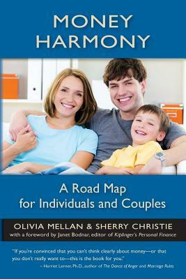 Money Harmony: A Road Map for Individuals and Couples by Olivia Mellan, Sherry Christie