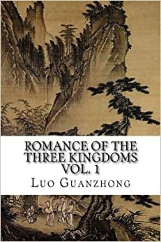 Romance of the Three Kingdoms, Vol. 1 by Luo Guanzhong